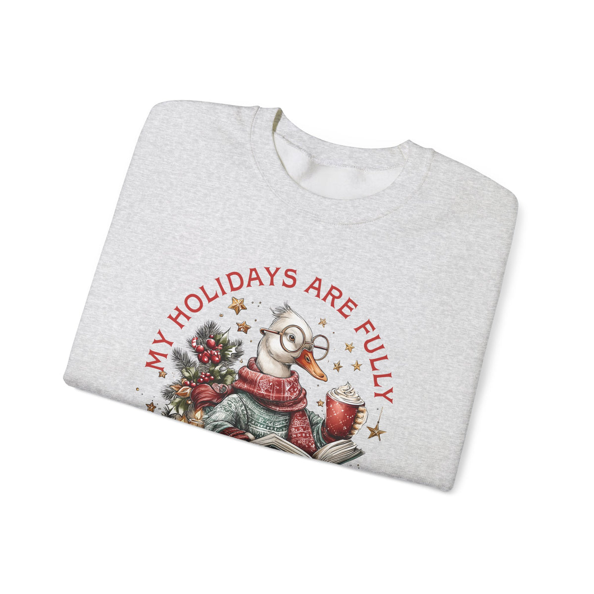 My Holidays are Fully Booked – Gildan Heavy Blend | Trendy Women’s Soft Sweatshirt. Direct to Garment. Printed & Shipped in the USA. Unisex Sizes.