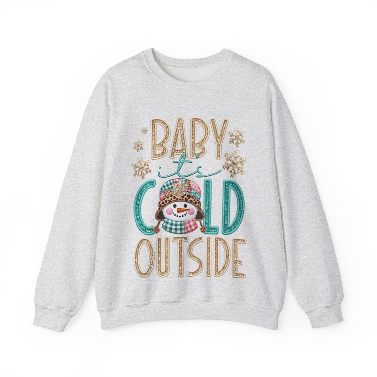 Baby It's Cold Outside Snowman – Gildan Heavy Blend | Trendy Women’s Soft Sweatshirt. Direct to Garment. Printed & Shipped in the USA. Unisex Sizes.