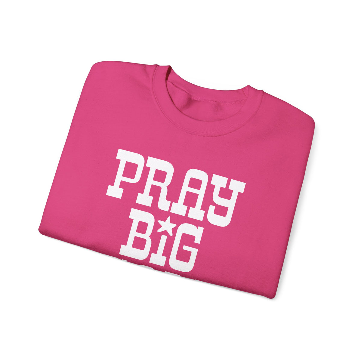 Pray Big Y'all – Gildan Heavy Blend | Trendy Women’s and Men's Soft Sweatshirt. Direct to Garment. Printed & Shipped in the USA. Unisex Sizes.