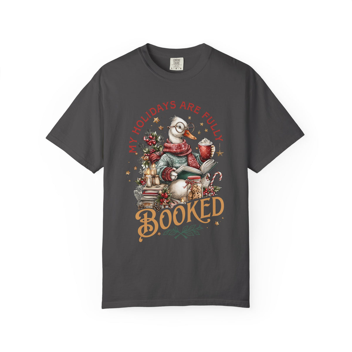 My Holidays Are Fully Booked - Comfort Colors | Trendy Women's T-Shirt. Direct to Garment. Printed & Shipped in the USA. Unisex Sizes.