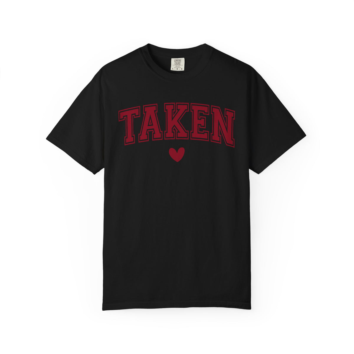 Taken - Varsity - Comfort Colors | Trendy Women's T-Shirt. Direct to Garment. Printed & Shipped in the USA. Unisex Sizes.