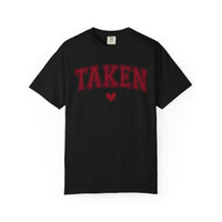 Taken - Varsity - Comfort Colors | Trendy Women's T-Shirt. Direct to Garment. Printed & Shipped in the USA. Unisex Sizes.