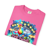 Best Friends Cruise - Comfort Colors | Trendy Women's T-Shirt. Direct to Garment. Printed & Shipped in the USA. Unisex Sizes.