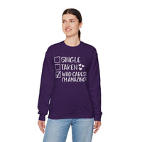 Relationship Checklist, Who Cares I'm Amazing – Gildan Heavy Blend | Trendy Women’s Soft Sweatshirt. Direct to Garment. Printed & Shipped in the USA. Unisex Sizes.