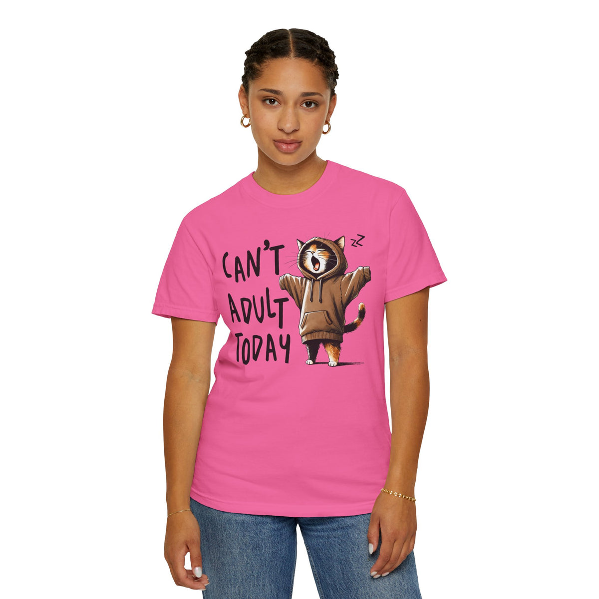 Can’t Adult Today, Cat - Comfort Colors | Trendy Women's and Men's T-Shirt. Direct to Garment. Printed & Shipped in the USA. Unisex Sizes.