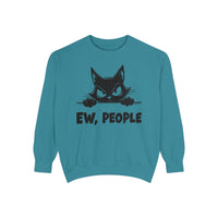 Ew People, Grumpy Cat - Comfort Colors | Trendy Women's and Men's Sweatshirt. Direct to Garment. Printed & Shipped in the USA. Unisex Sizes.