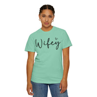 Wifey - Comfort Colors | Trendy Women's T-Shirt. Direct to Garment. Printed & Shipped in the USA. Unisex Sizes.
