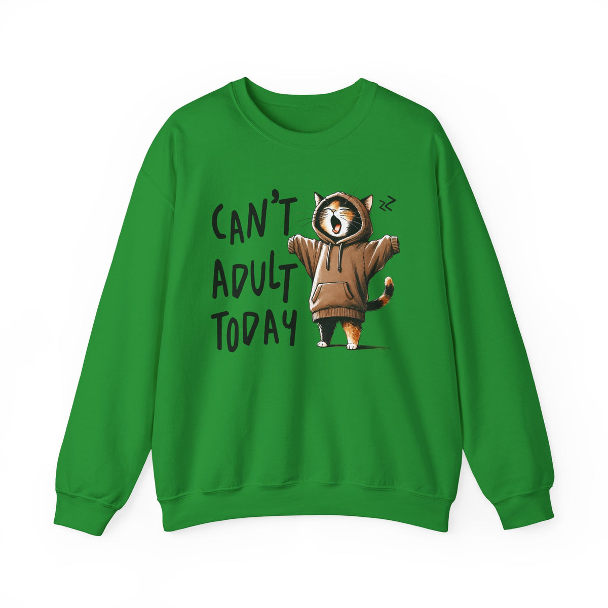 Can’t Adult Today, Cat – Gildan Heavy Blend | Trendy Women’s and Men's Soft Sweatshirt. Direct to Garment. Printed & Shipped in the USA. Unisex Sizes.