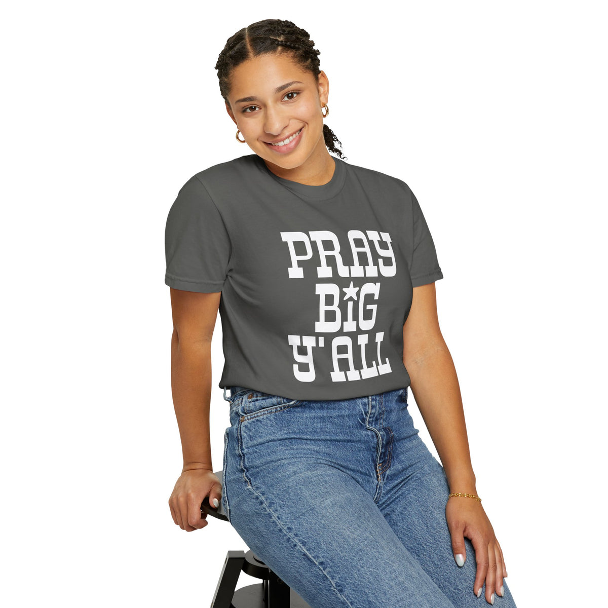 Pray Big Y'all - Comfort Colors | Trendy Women's and Men's T-Shirt. Direct to Garment. Printed & Shipped in the USA. Unisex Sizes.