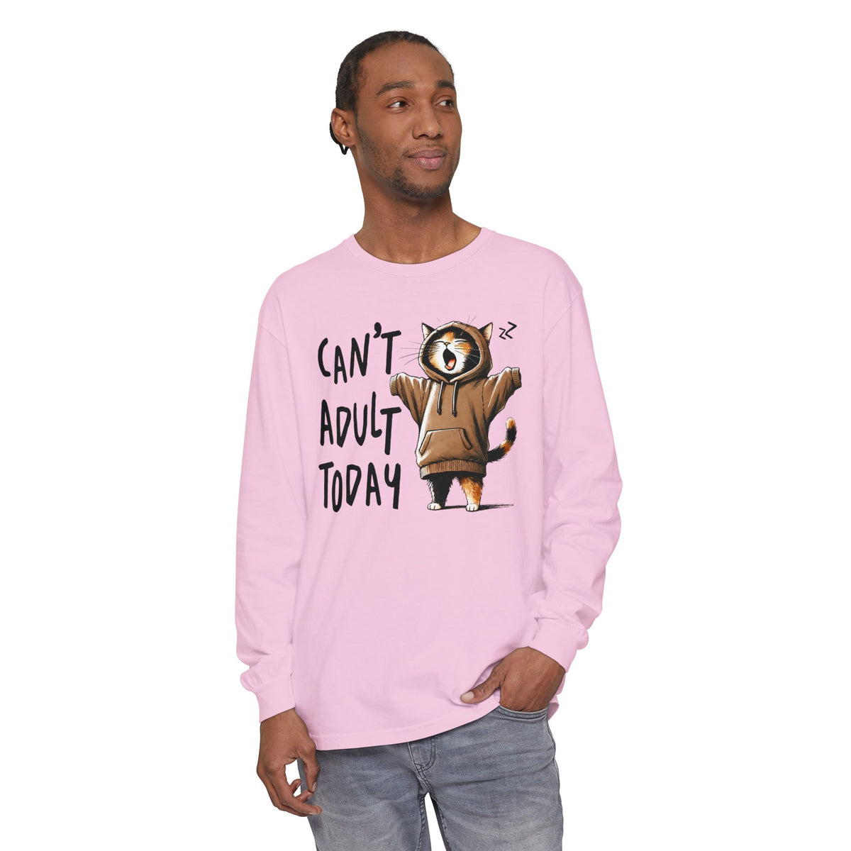Can’t Adult Today, Cat - Comfort Colors | Trendy Women's and Men's Long Sleeve T-Shirt. Direct to Garment. Printed & Shipped in the USA. Unisex Sizes.