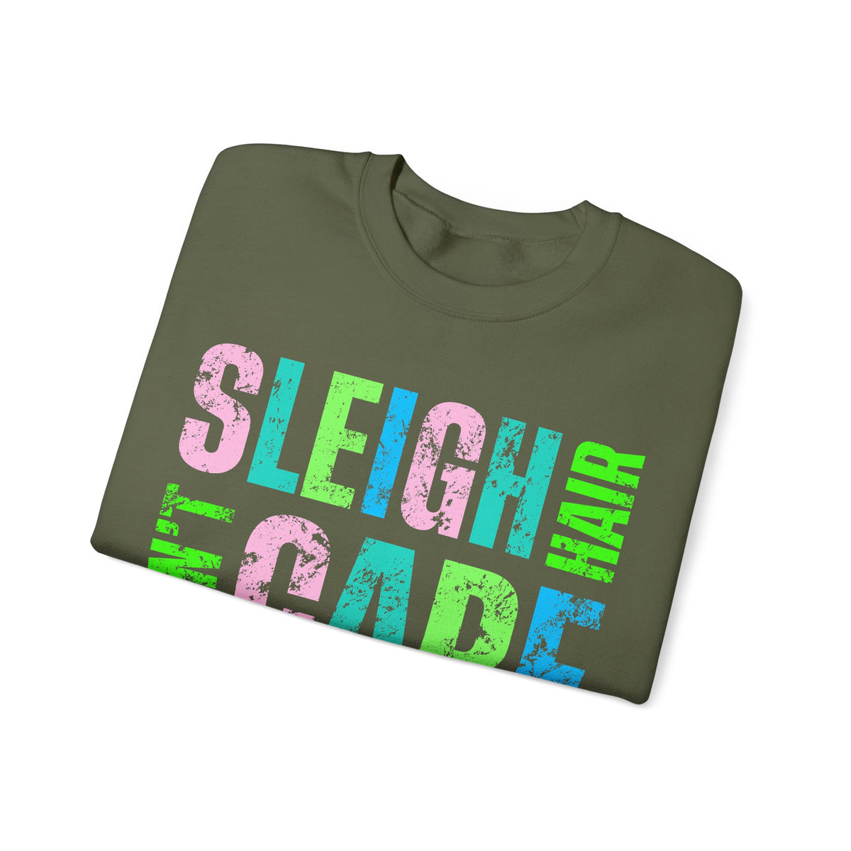Sleigh Hair Don’t Care, Funny Christmas Graphic Tee – Gildan Heavy Blend | Trendy Women’s Soft Sweatshirt. Direct to Garment. Printed & Shipped in the USA. Unisex Sizes.