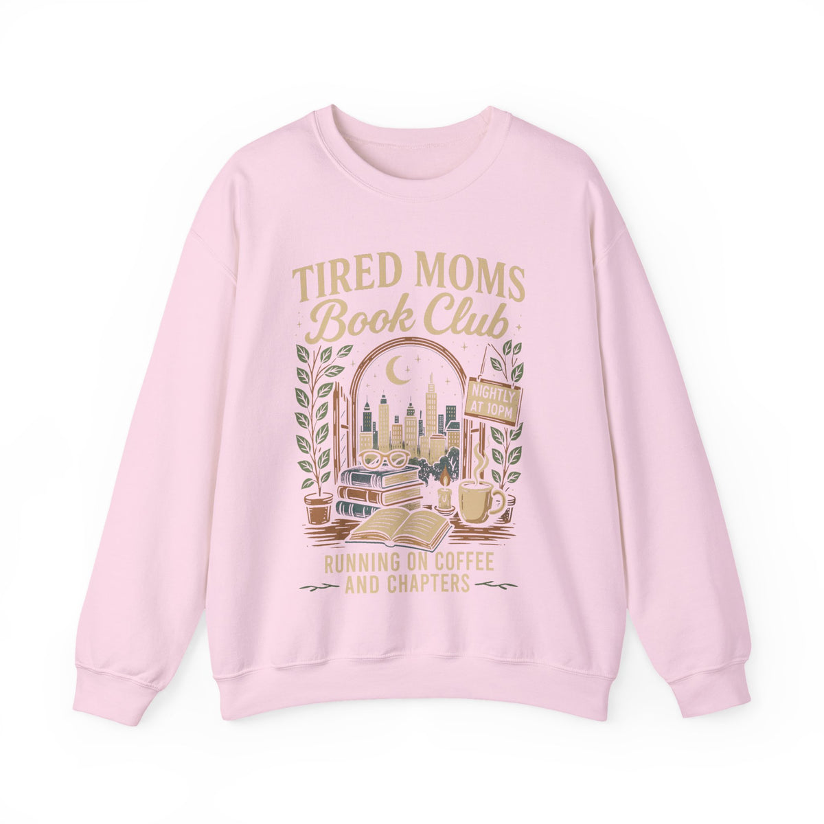 Tired Moms Book Club Running on Coffee and Chapters – Gildan Heavy Blend | Trendy Women’s Soft Sweatshirt. Direct to Garment. Printed & Shipped in the USA. Unisex Sizes.
