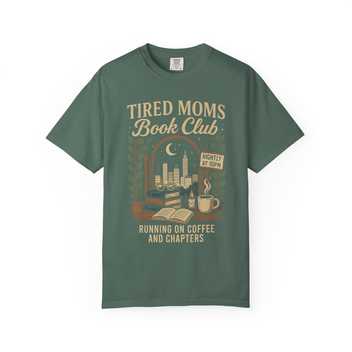Tired Moms Book Club Running on Coffee and Chapters - Comfort Colors | Trendy Women's T-Shirt. Direct to Garment. Printed & Shipped in the USA. Unisex Sizes.