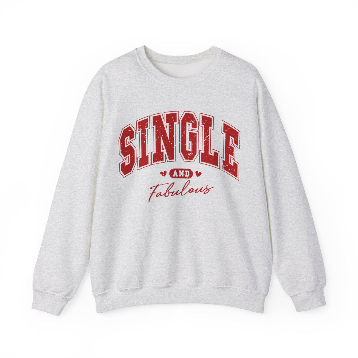 Single and Fabulous - Varsity – Gildan Heavy Blend | Trendy Women’s Soft Sweatshirt. Direct to Garment. Printed & Shipped in the USA. Unisex Sizes.