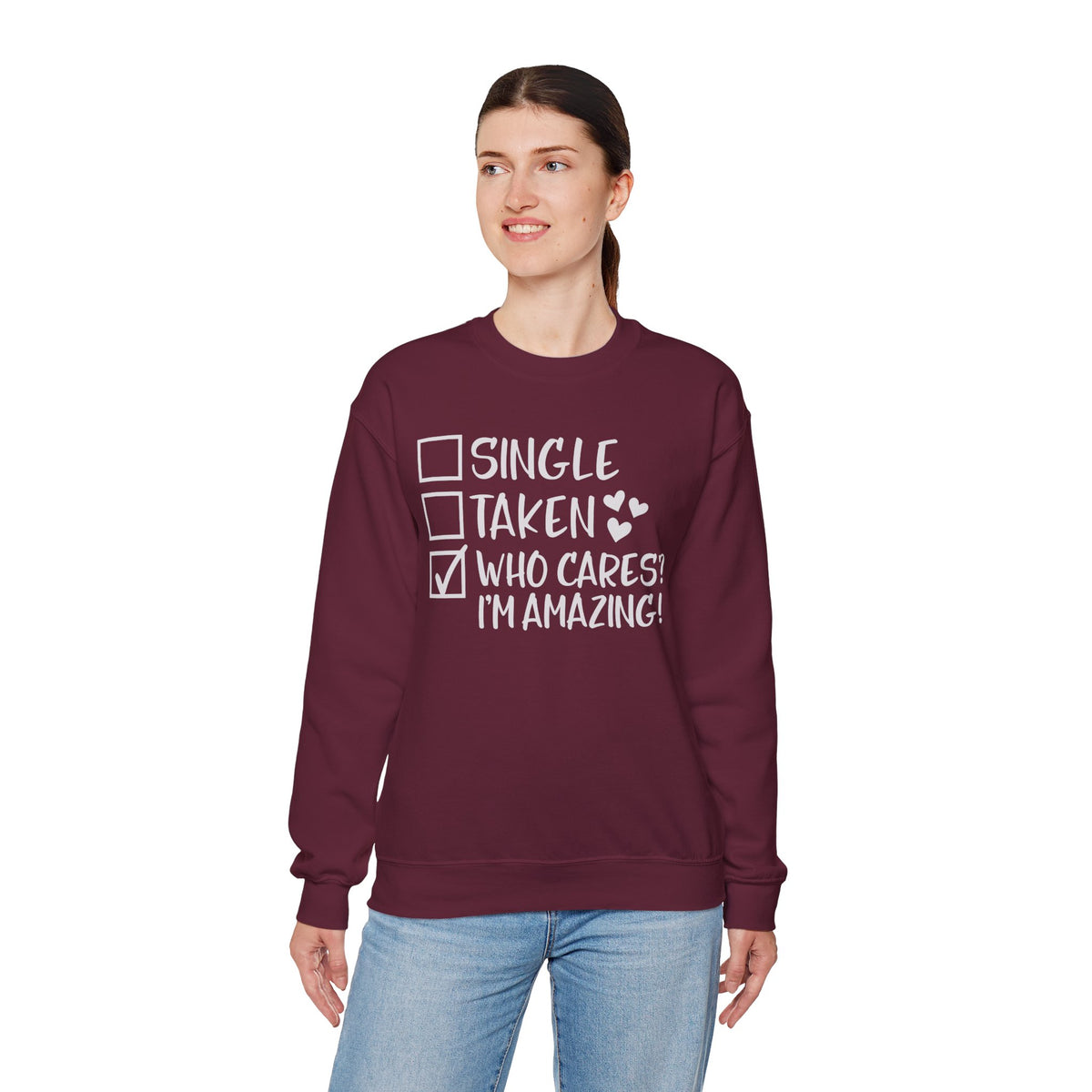 Relationship Checklist, Who Cares I'm Amazing – Gildan Heavy Blend | Trendy Women’s Soft Sweatshirt. Direct to Garment. Printed & Shipped in the USA. Unisex Sizes.