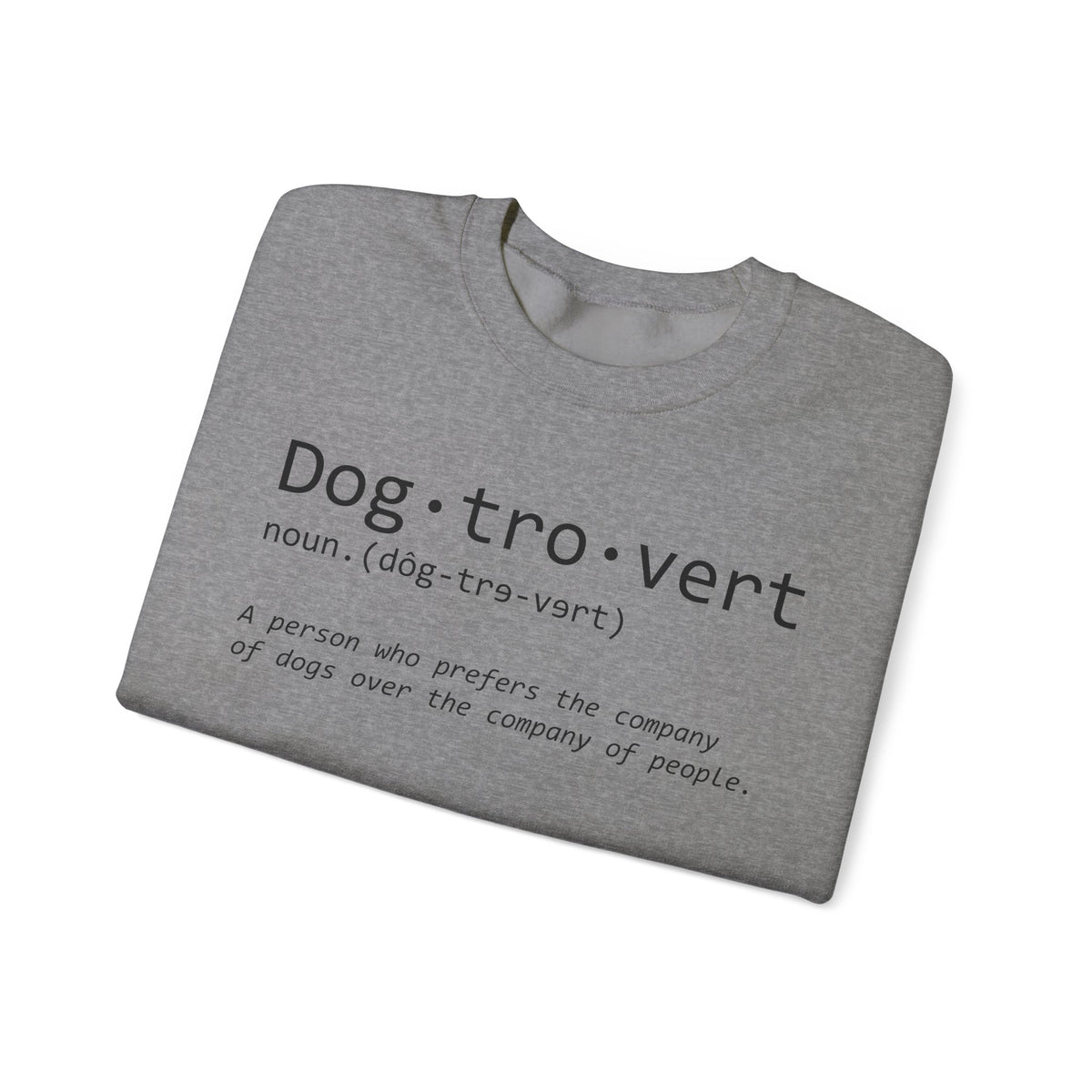 Dogtrovert Typography. Dog Lover – Gildan Heavy Blend | Trendy Men's and Women’s Soft Sweatshirt. Direct to Garment. Printed & Shipped in the USA. Unisex Sizes.