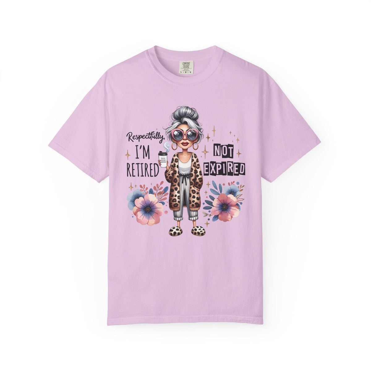 Retired Not Expired, Leopard Funny Grandma - Comfort Colors | Trendy Women's T-Shirt. Direct to Garment. Printed & Shipped in the USA. Unisex Sizes.