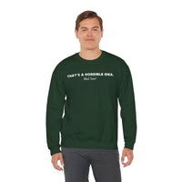 Horrible Idea, What Time? – Gildan Heavy Blend | Trendy Women’s and Men's Soft Sweatshirt. Direct to Garment. Printed & Shipped in the USA. Unisex Sizes.