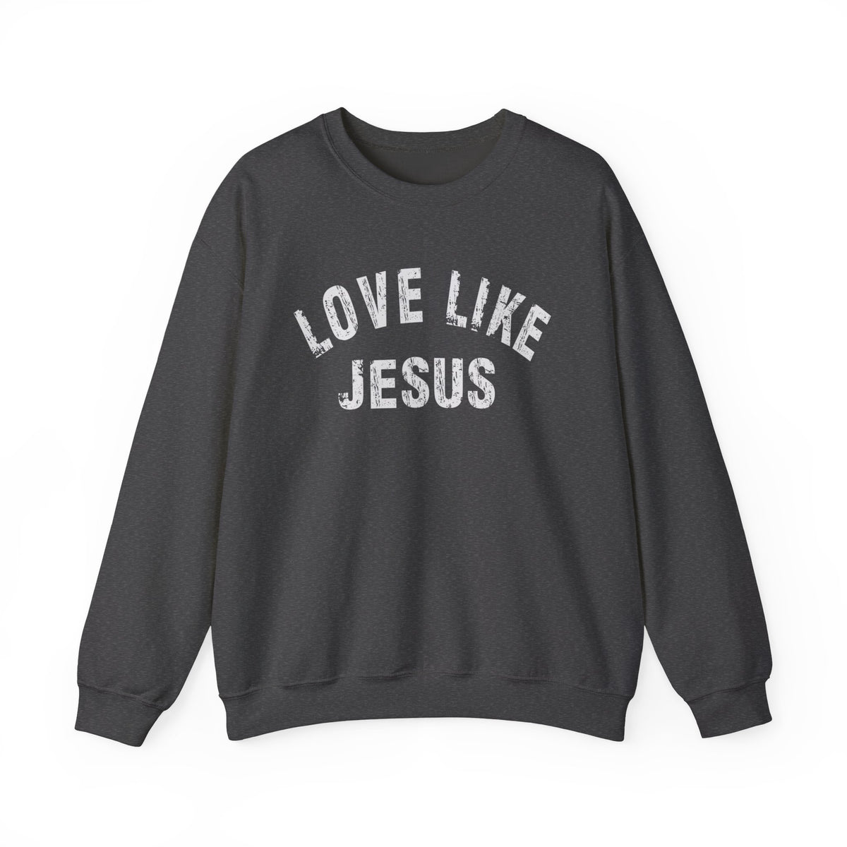 Love Like Jesus - Distressed – Gildan Heavy Blend | Trendy Men's and Women’s Soft Sweatshirt. Direct to Garment. Printed & Shipped in the USA. Unisex Sizes.