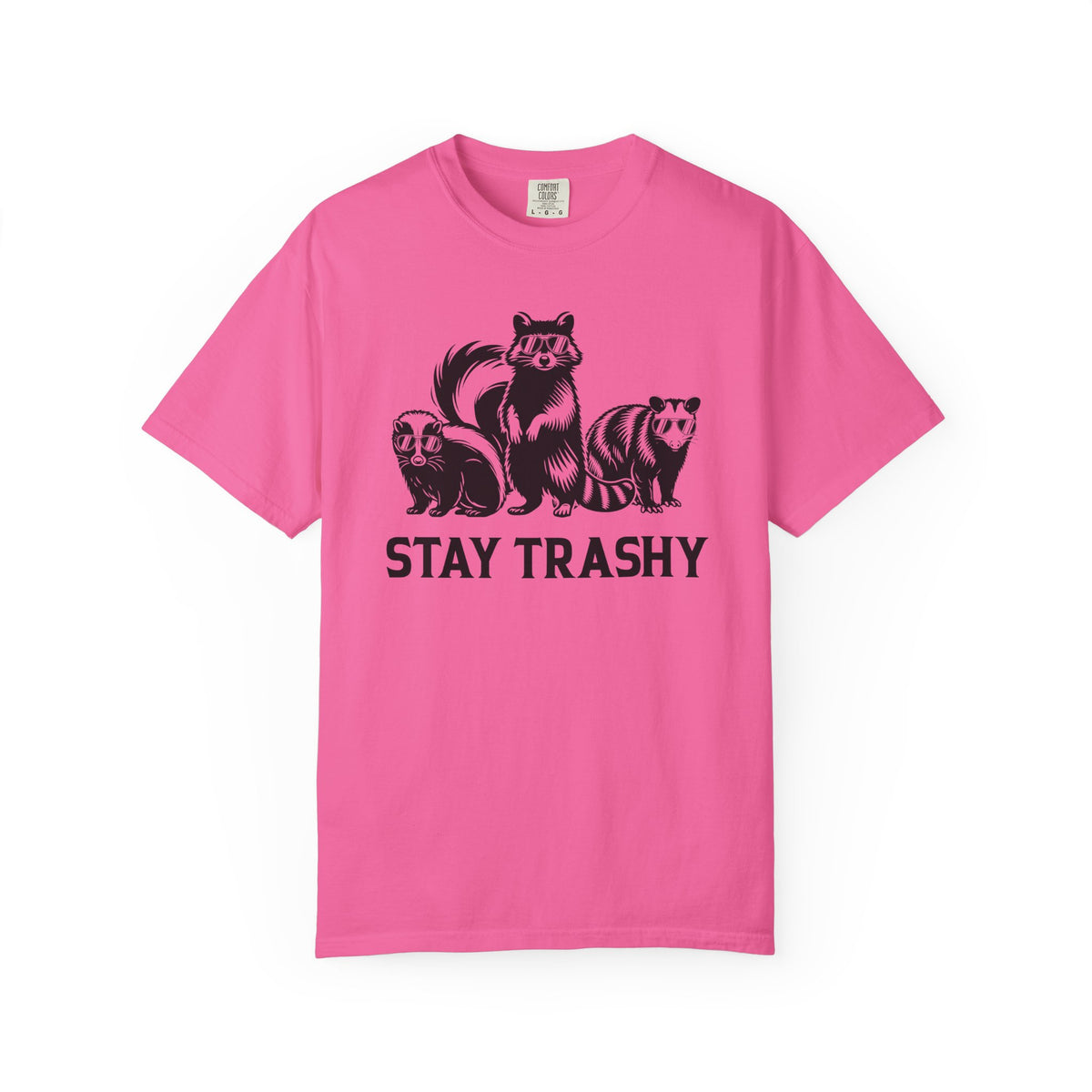 Stay Trashy, Skunk Raccoon Possum - Comfort Colors | Trendy Women's and Men's T-Shirt. Direct to Garment. Printed & Shipped in the USA. Unisex Sizes.