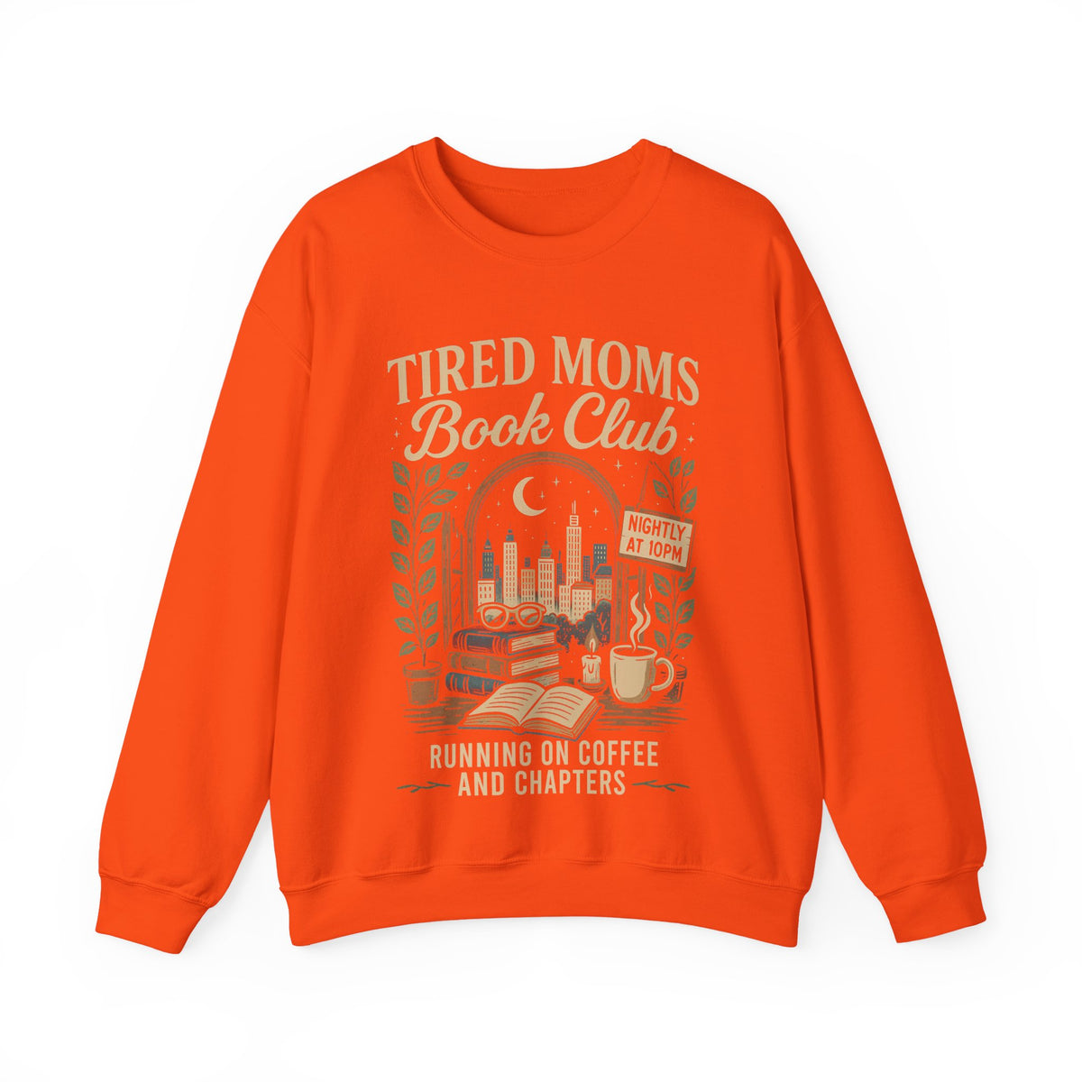Tired Moms Book Club Running on Coffee and Chapters – Gildan Heavy Blend | Trendy Women’s Soft Sweatshirt. Direct to Garment. Printed & Shipped in the USA. Unisex Sizes.