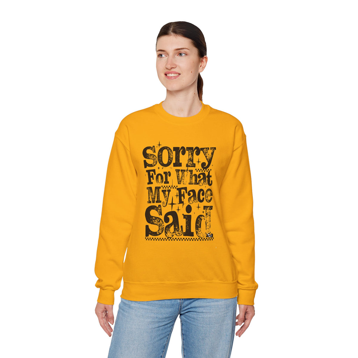 Sorry For What My Face Said - Distressed – Gildan Heavy Blend | Trendy Women’s Soft Sweatshirt. Direct to Garment. Printed & Shipped in the USA. Unisex Sizes.