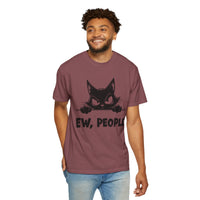 Ew People, Grumpy Cat - Comfort Colors | Funny Unisex T-Shirt. Direct to Garment. Printed & Shipped in the USA. Unisex Sizes.