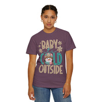 Baby It's Cold Outside Snowman  - Comfort Colors | Trendy Women's T-Shirt. Direct to Garment. Printed & Shipped in the USA. Unisex Sizes.