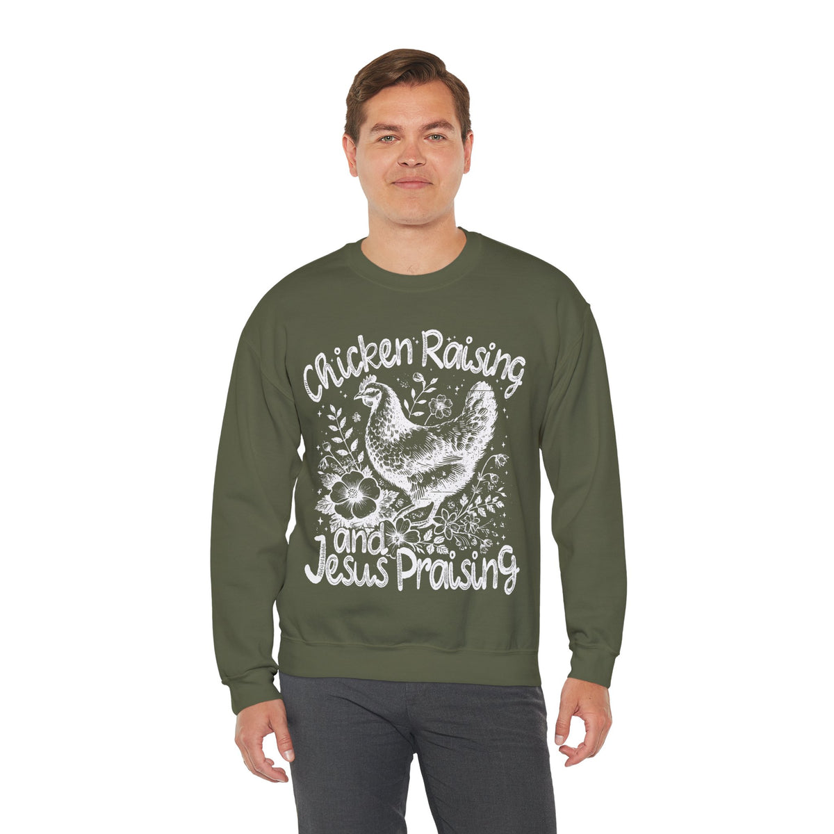 Chicken Raising and Jesus Praising – Gildan Heavy Blend | Trendy Men's and Women’s Soft Sweatshirt. Direct to Garment. Printed & Shipped in the USA. Unisex Sizes.