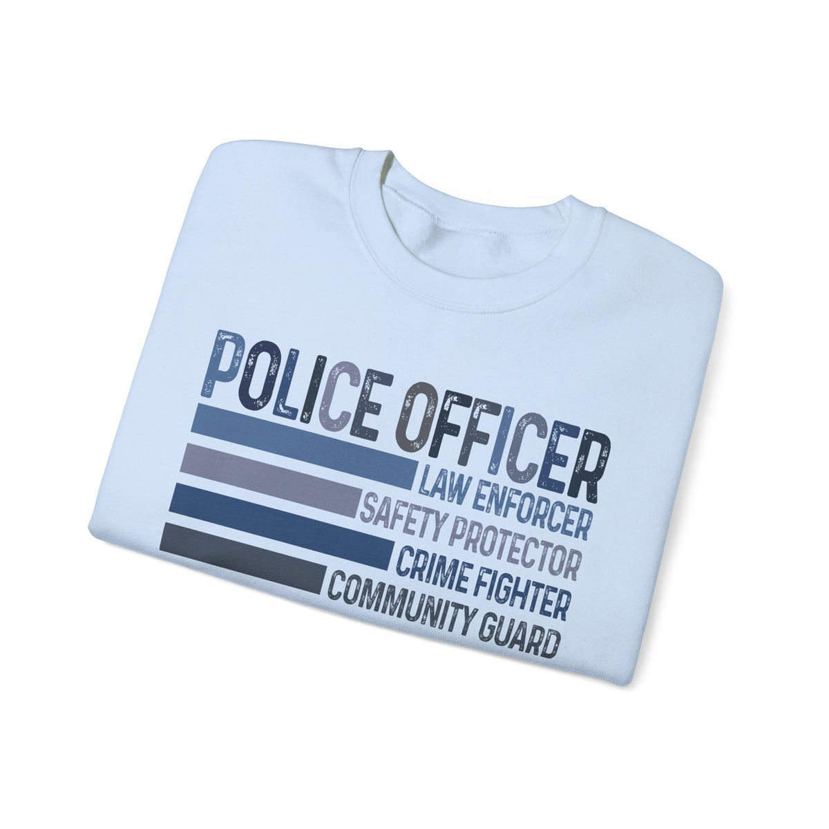Police Officer - Description – Gildan Heavy Blend | Trendy Men's and Women’s Soft Sweatshirt. Direct to Garment. Printed & Shipped in the USA. Unisex Sizes.
