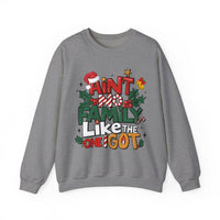 Ain't No Family Like The One I Got – Gildan Heavy Blend | Trendy Men's and Women’s Soft Sweatshirt. Direct to Garment. Printed & Shipped in the USA. Unisex Sizes.