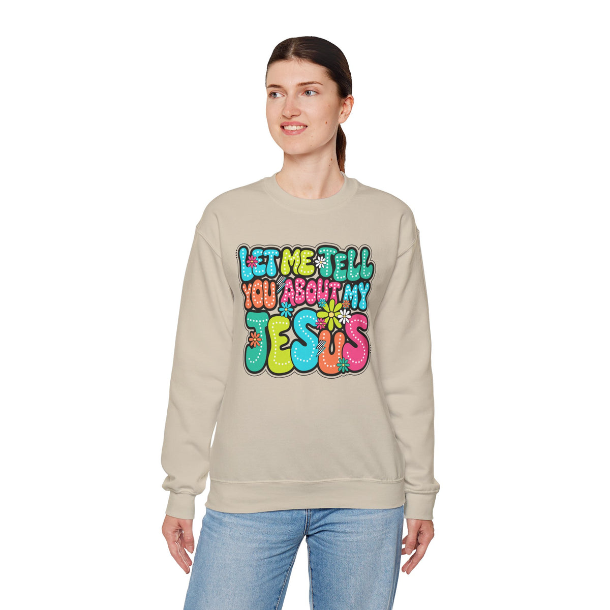 Let Me Tell You About My Jesus - Christian Colorful – Gildan Heavy Blend | Trendy Women’s Soft Sweatshirt. Direct to Garment. Printed & Shipped in the USA. Unisex Sizes.