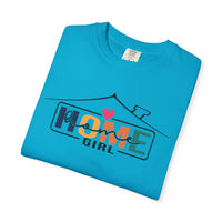 Home Girl - Real Estate Life - Comfort Colors | Trendy Women's T-Shirt. Direct to Garment. Printed & Shipped in the USA. Unisex Sizes.