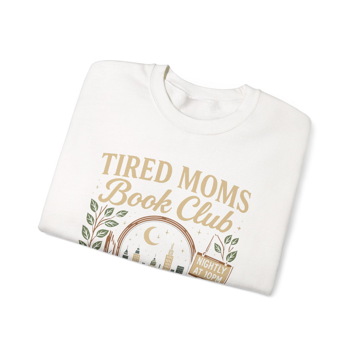 Tired Moms Book Club Running on Coffee and Chapters – Gildan Heavy Blend | Trendy Women’s Soft Sweatshirt. Direct to Garment. Printed & Shipped in the USA. Unisex Sizes.