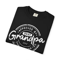 Best Grandpa, Approved by the Grandkids - Comfort Colors | Trendy Men's T-Shirt. Direct to Garment. Printed & Shipped in the USA. Unisex Sizes.