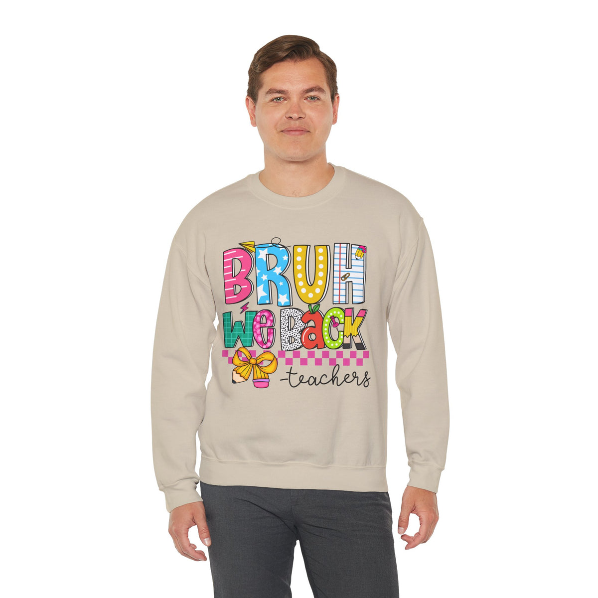Bruh We Back - Gift For Teachers – Gildan Heavy Blend | Trendy Women’s and Men's Soft Sweatshirt. Direct to Garment. Printed & Shipped in the USA. Unisex Sizes.