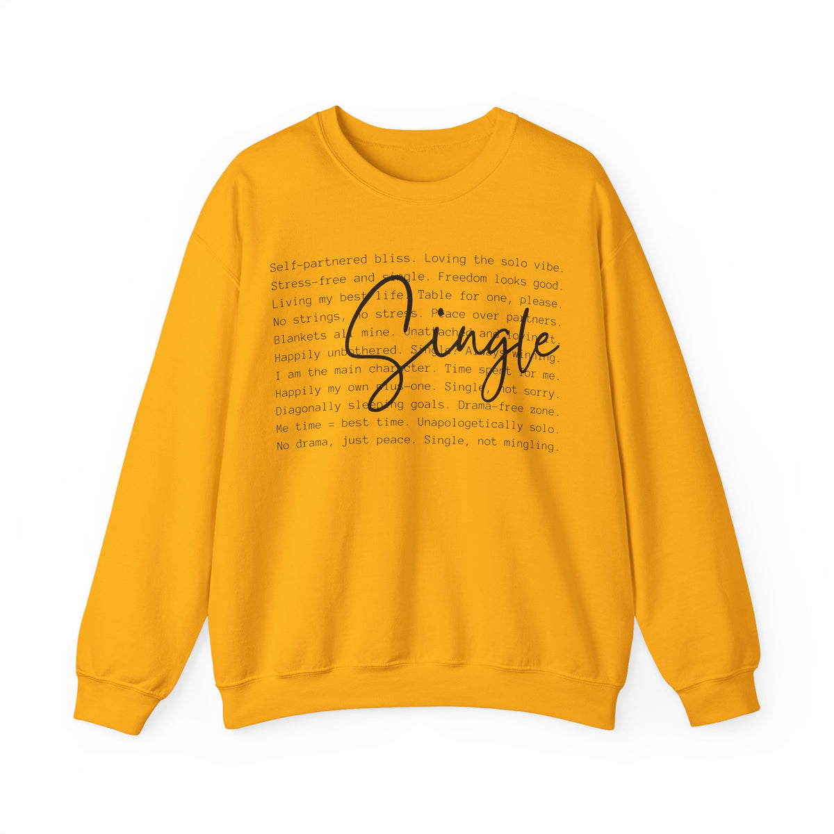 Single, Typography – Gildan Heavy Blend | Trendy Women’s Soft Sweatshirt. Direct to Garment. Printed & Shipped in the USA. Unisex Sizes.