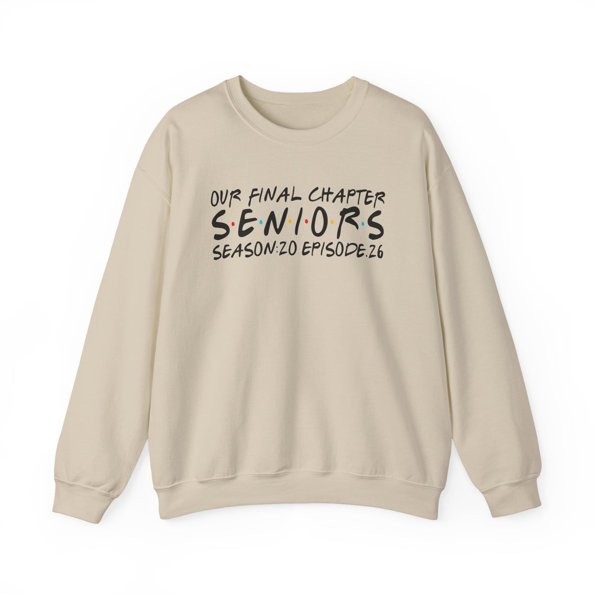 Senior Class Friends "Our Final Chapter" Graduation Class of 2026 – Gildan Heavy Blend | Trendy Women’s and Men's Soft Sweatshirt. Direct to Garment. Printed & Shipped in the USA. Unisex Sizes.