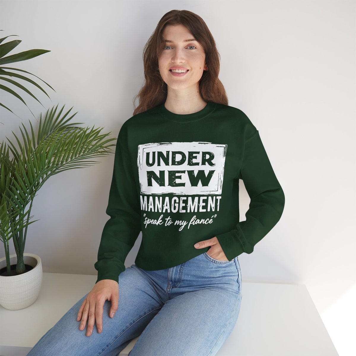 Under New Management "Speak To My Fiance" – Gildan Heavy Blend | Trendy Men's and Women’s Soft Sweatshirt. Direct to Garment. Printed & Shipped in the USA. Unisex Sizes.