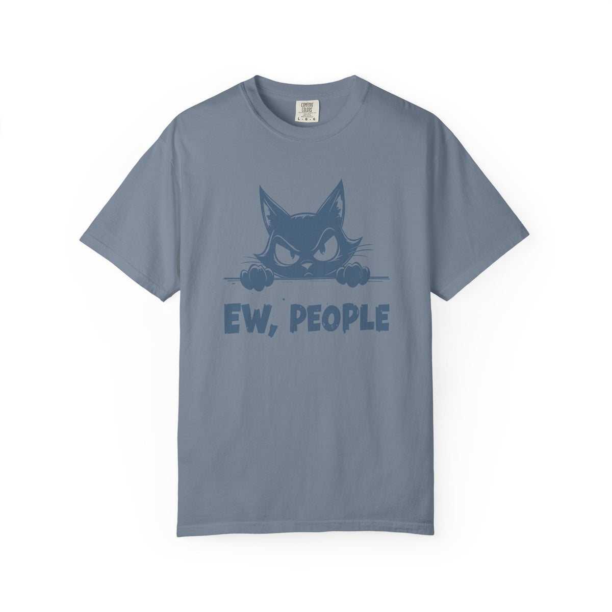 Ew People, Grumpy Cat - Comfort Colors | Funny Unisex T-Shirt. Direct to Garment. Printed & Shipped in the USA. Unisex Sizes.