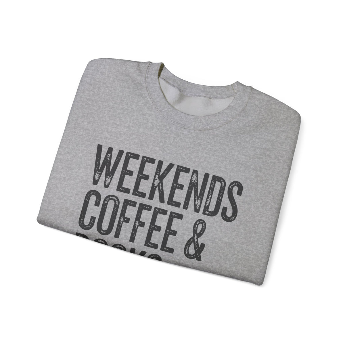 Weekends, Coffee & Books – Gildan Heavy Blend | Trendy Women’s and Men's Soft Sweatshirt. Direct to Garment. Printed & Shipped in the USA. Unisex Sizes.