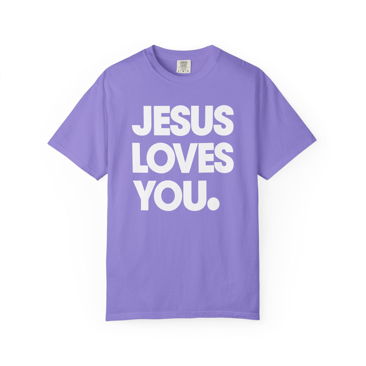 Jesus Loves You - Comfort Colors | Trendy Women's and Men's T-Shirt. Direct to Garment. Printed & Shipped in the USA. Unisex Sizes.