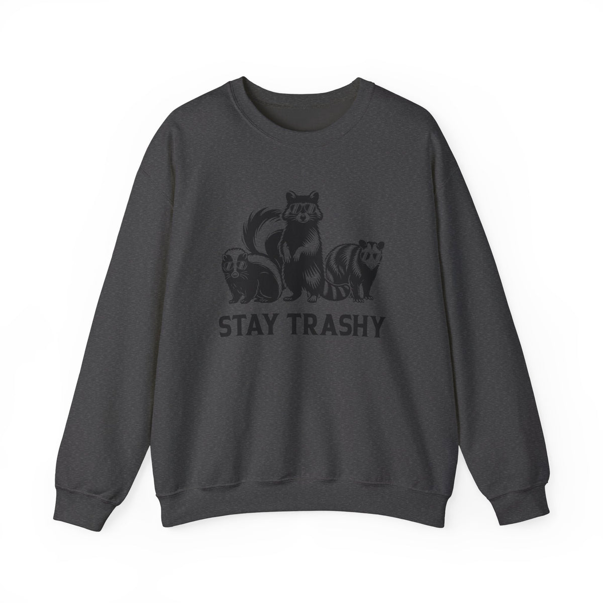 Stay Trashy, Skunk Raccoon Possum – Gildan Heavy Blend | Trendy Women’s and Men's Soft Sweatshirt. Direct to Garment. Printed & Shipped in the USA. Unisex Sizes.