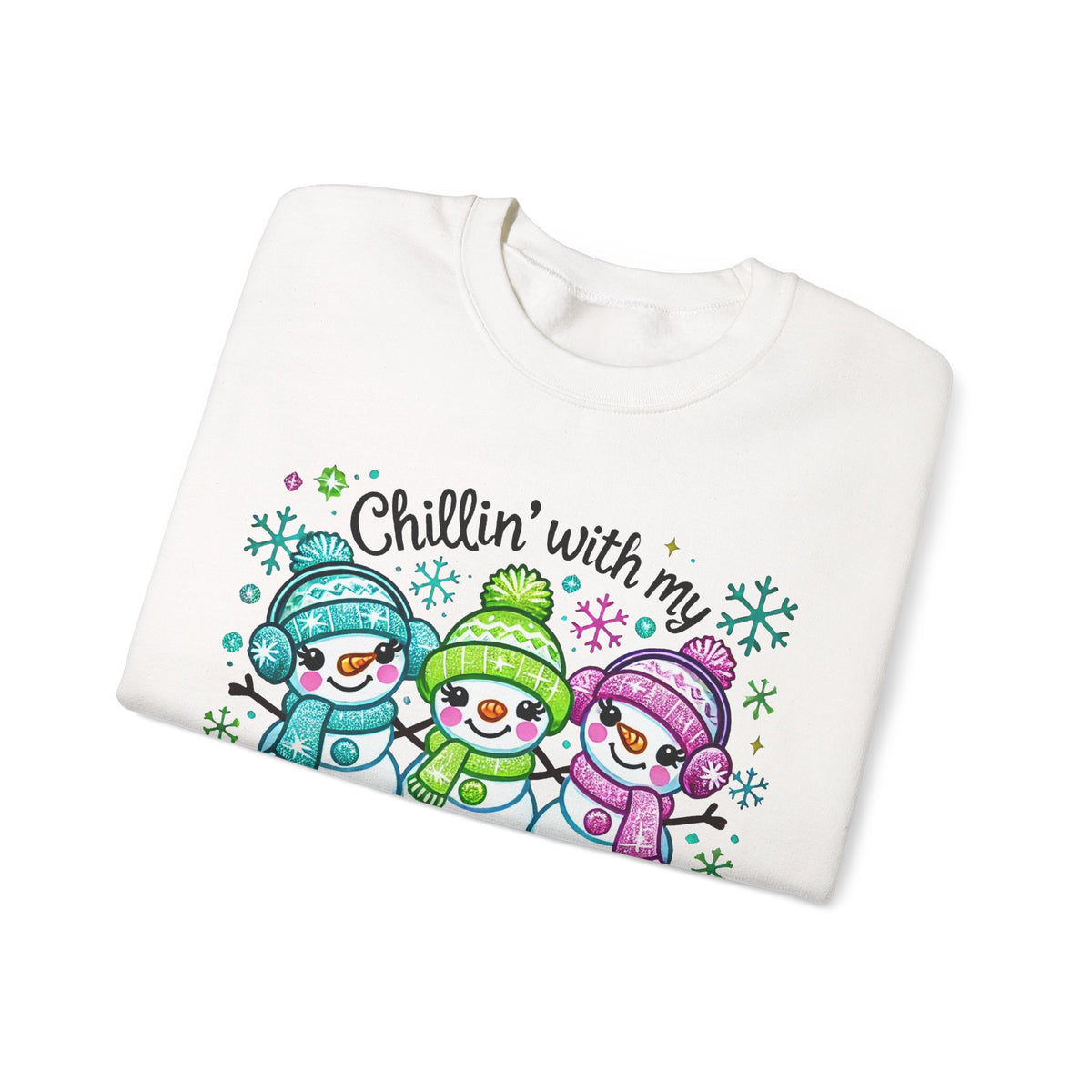 Chillin' With My Snowmies, Winter Snowman – Gildan Heavy Blend | Trendy Women’s Soft Sweatshirt. Direct to Garment. Printed & Shipped in the USA. Unisex Sizes.