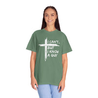 I Can't But I Know A Guy, Faith Cross Christian Jesus - Comfort Colors | Trendy Men's and Women's T-Shirt. Direct to Garment. Printed & Shipped in the USA. Unisex Sizes.