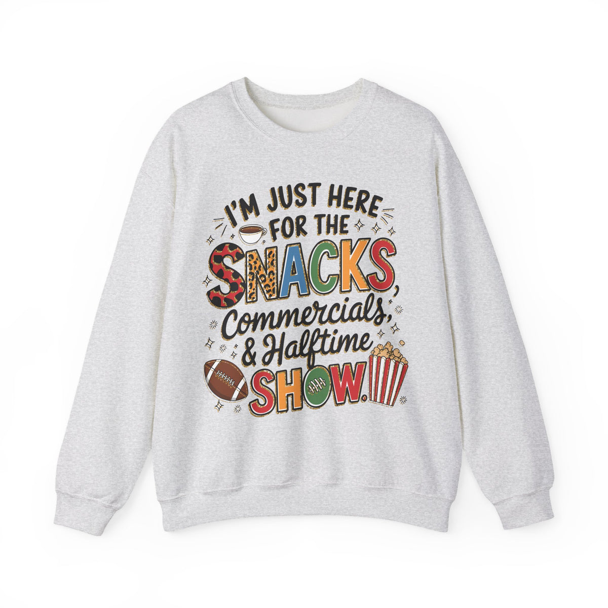 I’m Just Here for the Snacks, Commercials & Halftime Show – Gildan Heavy Blend | Trendy Women’s Soft Sweatshirt. Direct to Garment. Printed & Shipped in the USA. Unisex Sizes.