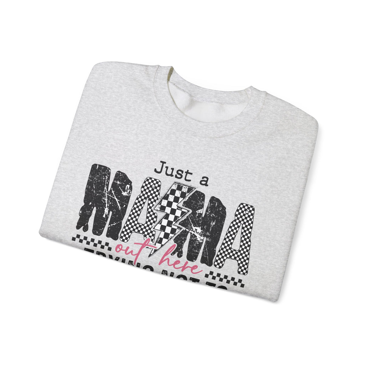 Just a Mama Out Here Trying Not To Raise Assholes – Gildan Heavy Blend | Trendy Women’s Soft Sweatshirt. Direct to Garment. Printed & Shipped in the USA. Unisex Sizes.