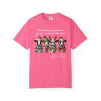 Christmas Cows - Probably Just Gonna Jingle Some Of The Way - Comfort Colors | Trendy Women's and Men's T-Shirt. Direct to Garment. Printed & Shipped in the USA. Unisex Sizes.