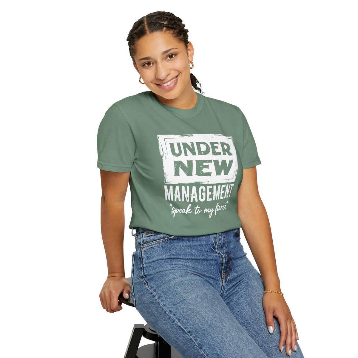 Under New Management "Speak to My Fiancé" - Comfort Colors | Trendy Men's and Women's T-Shirt. Direct to Garment. Printed & Shipped in the USA. Unisex Sizes.