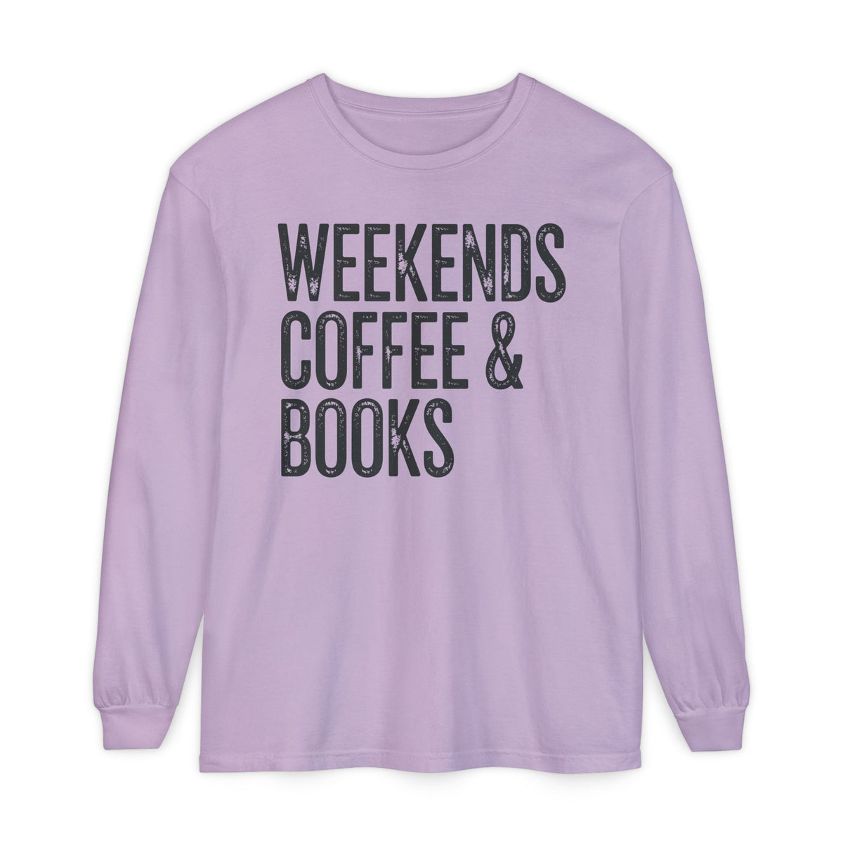 Weekends, Coffee & Books - Comfort Colors | Trendy Women's and Men's Long Sleeve T-Shirt. Direct to Garment. Printed & Shipped in the USA. Unisex Sizes.